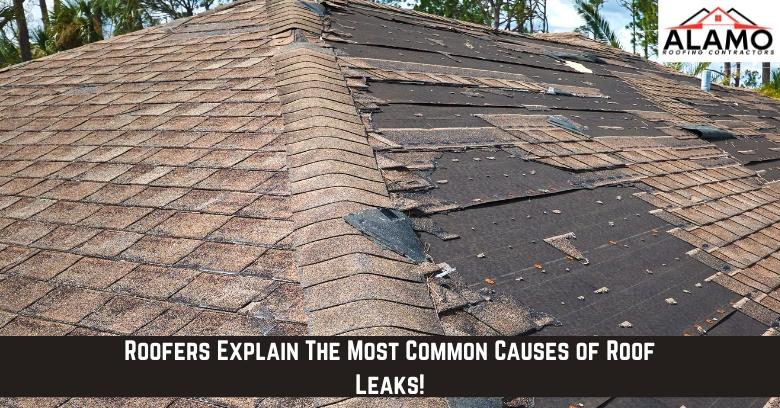 A shingled roof with visible damage and missing shingles; text overlay reads, Roofers Explain The Most Common Causes of Roof Leaks! and Alamo Roofing Contractors logo. A shingled roof with visible damage and missing shingles; text overlay reads, Roofers Explain The Most Common Causes of Roof Leaks! and Alamo Roofing Contractors logo.