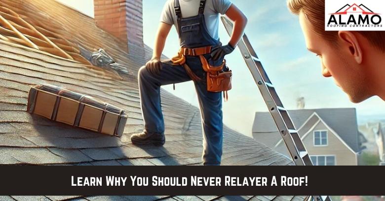 A roofer stands on a house roof with tools and shingles, while another person watches; text reads, Learn Why You Should Never Relayer A Roof!. A roofer stands on a house roof with tools and shingles, while another person watches; text reads, Learn Why You Should Never Relayer A Roof!.