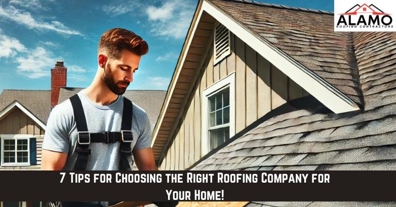 A man inspects a house roof while wearing safety gear; text reads, 7 Tips for Choosing the Right Roofing Company for Your Home! and Alamo Roofing Contractors logo appears in the corner. A man inspects a house roof while wearing safety gear; text reads, 7 Tips for Choosing the Right Roofing Company for Your Home! and Alamo Roofing Contractors logo appears in the corner.