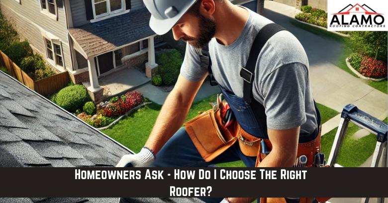 A roofer in a hard hat and tool belt inspects shingles on a residential roof; text overlay asks how homeowners choose the right roofer. A roofer in a hard hat and tool belt inspects shingles on a residential roof; text overlay asks how homeowners choose the right roofer.
