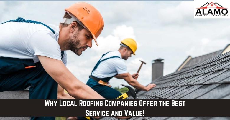 Two roofers in safety gear work on a house roof; text reads, Why Local Roofing Companies Offer the Best Service and Value! with Alamo Roofing Contractors logo at the top. Two roofers in safety gear work on a house roof; text reads, Why Local Roofing Companies Offer the Best Service and Value! with Alamo Roofing Contractors logo at the top.