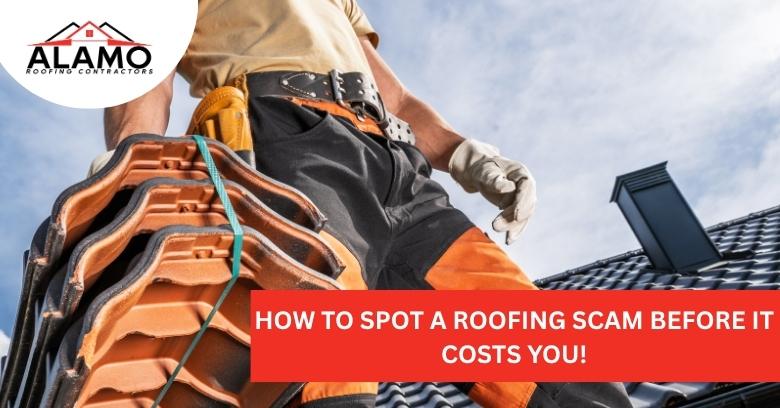 A roofer holding a stack of roof tiles stands on a roof; text reads “How to spot a roofing scam before it costs you!” with the Alamo Roofing Contractors logo. A roofer holding a stack of roof tiles stands on a roof; text reads “How to spot a roofing scam before it costs you!” with the Alamo Roofing Contractors logo.