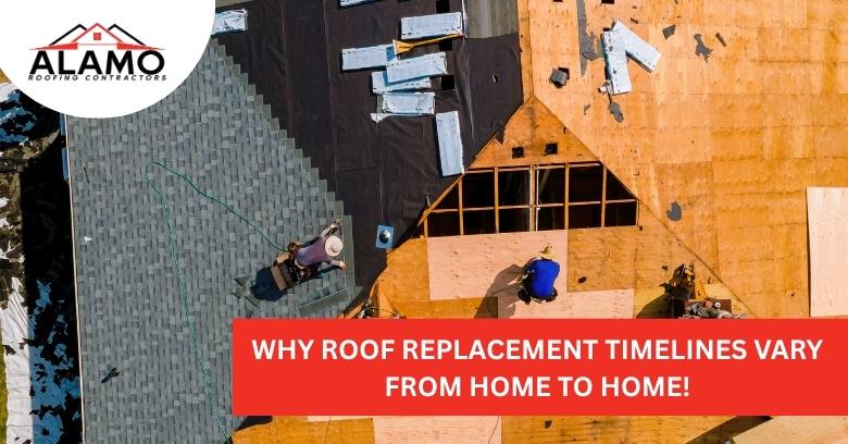 Why Roof Replacement Timelines Vary from Home to Home!